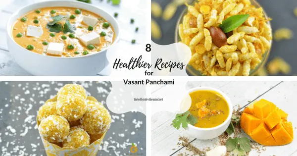 8 healthier ways to celebrate Vasant Pamchami FI