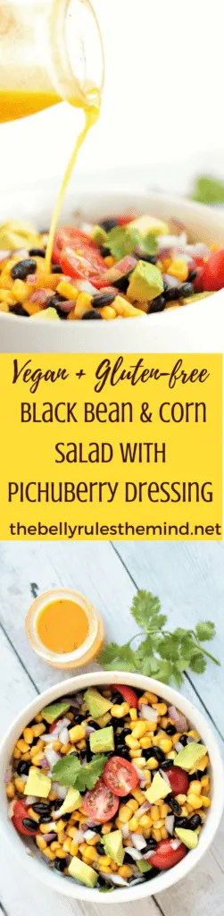 You are going to love this Black Bean Corn Salad recipe with Pichuberry Dressing. It's quick & easy and can be enjoyed as is, or serve it as a party appetizer or even makes a perfect lunch or dinner option. Vegan. Gluten-Free. |https://www.thebellyrulesthemind.net #PichuberrySuperfruit #Pmedia #pichuberry #salad #dressing #recipe