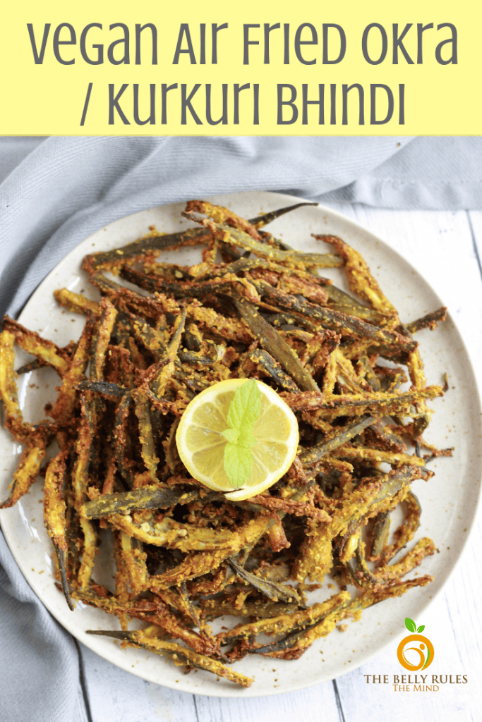 Air Fryer Okra / Kurkuri Bhindi (Vegan) The Belly Rules The Mind