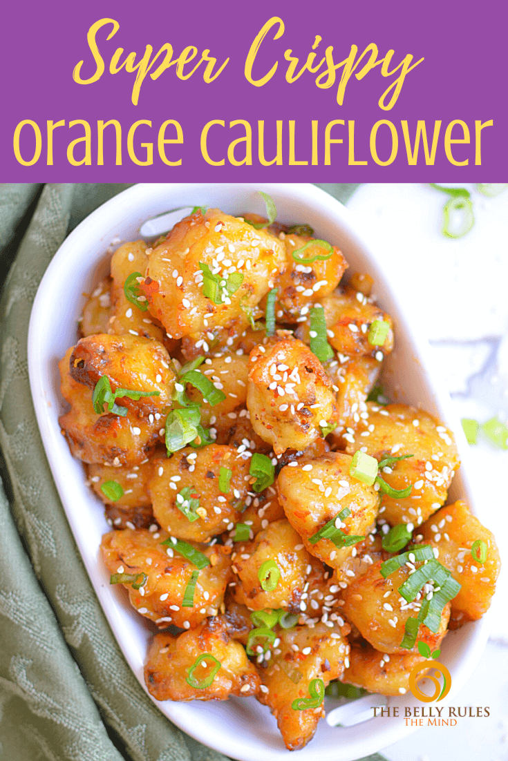 Orange Cauliflower Recipe With Video Thebellyrulesthemind