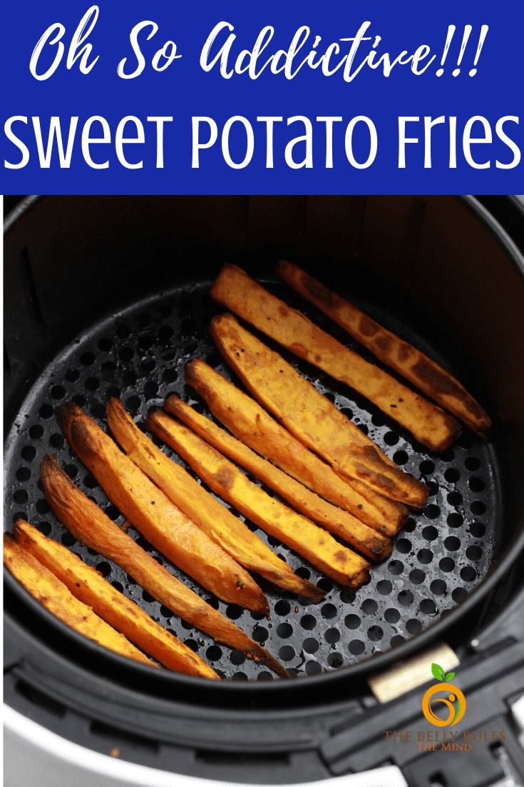 Air Fryer Sweet Potato Fries - The Belly Rules The Mind