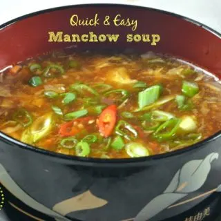 Quick & Easy Manchow soup