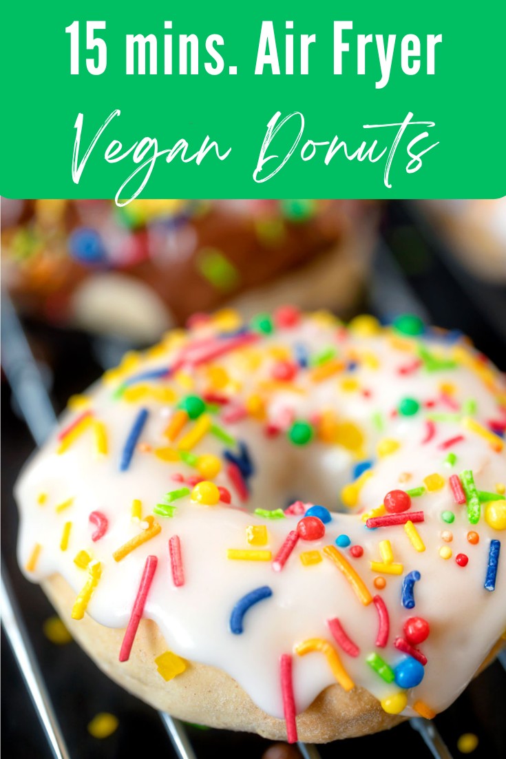 Vegan Air Fryer Donuts with colorful sprinkles, quick and easy recipe for a delicious plant-based tr.
