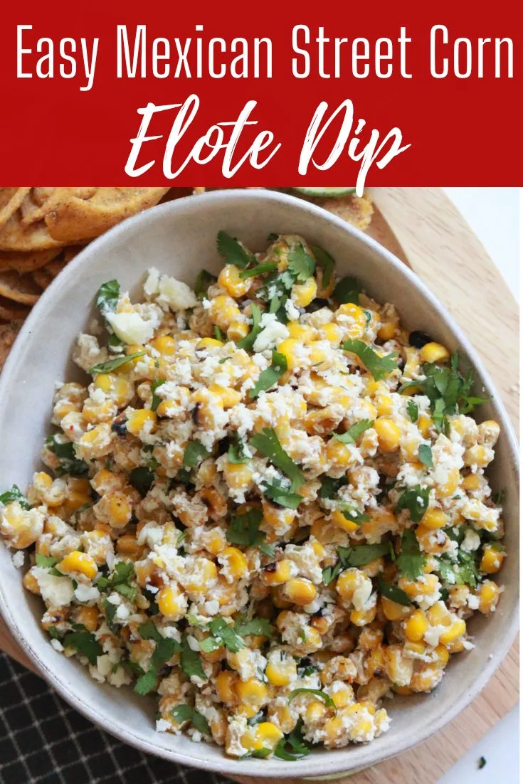 mexican street corn dip recipe for elote dip