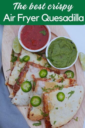 How To Air Fry Quesadillas The Easiest Way To Make Quesadilla In Your   Air Fryer Quesadilla 360x540 